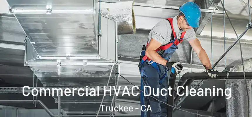  Commercial HVAC Duct Cleaning Truckee - CA