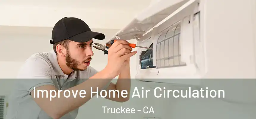  Improve Home Air Circulation Truckee - CA