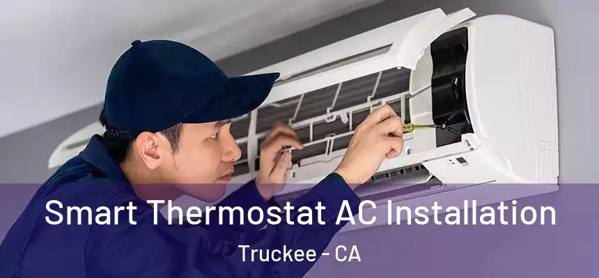  Smart Thermostat AC Installation Truckee - CA